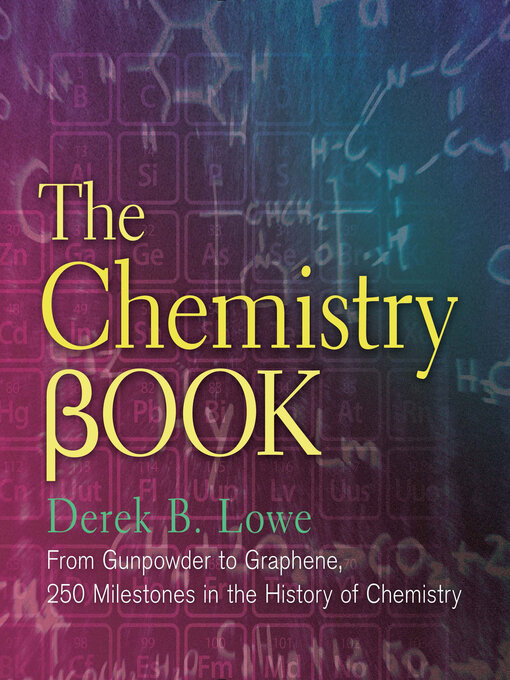 Title details for The Chemistry Book by Derek B Lowe - Available